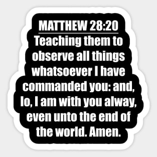 Bible Verse Matthew 28:20 Sticker